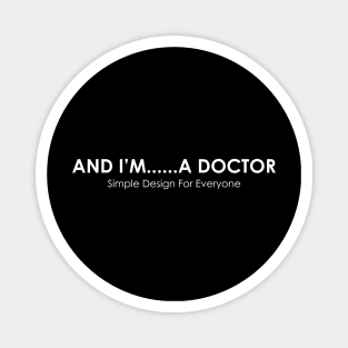 And I'm A Doctor - 01 Magnet